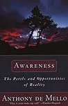 Awareness: The Perils and Opportunities of Reality