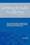 Getting Results the Agile Way: A Personal Results System for Work and Life